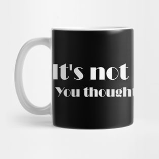 It's not my fault Mug